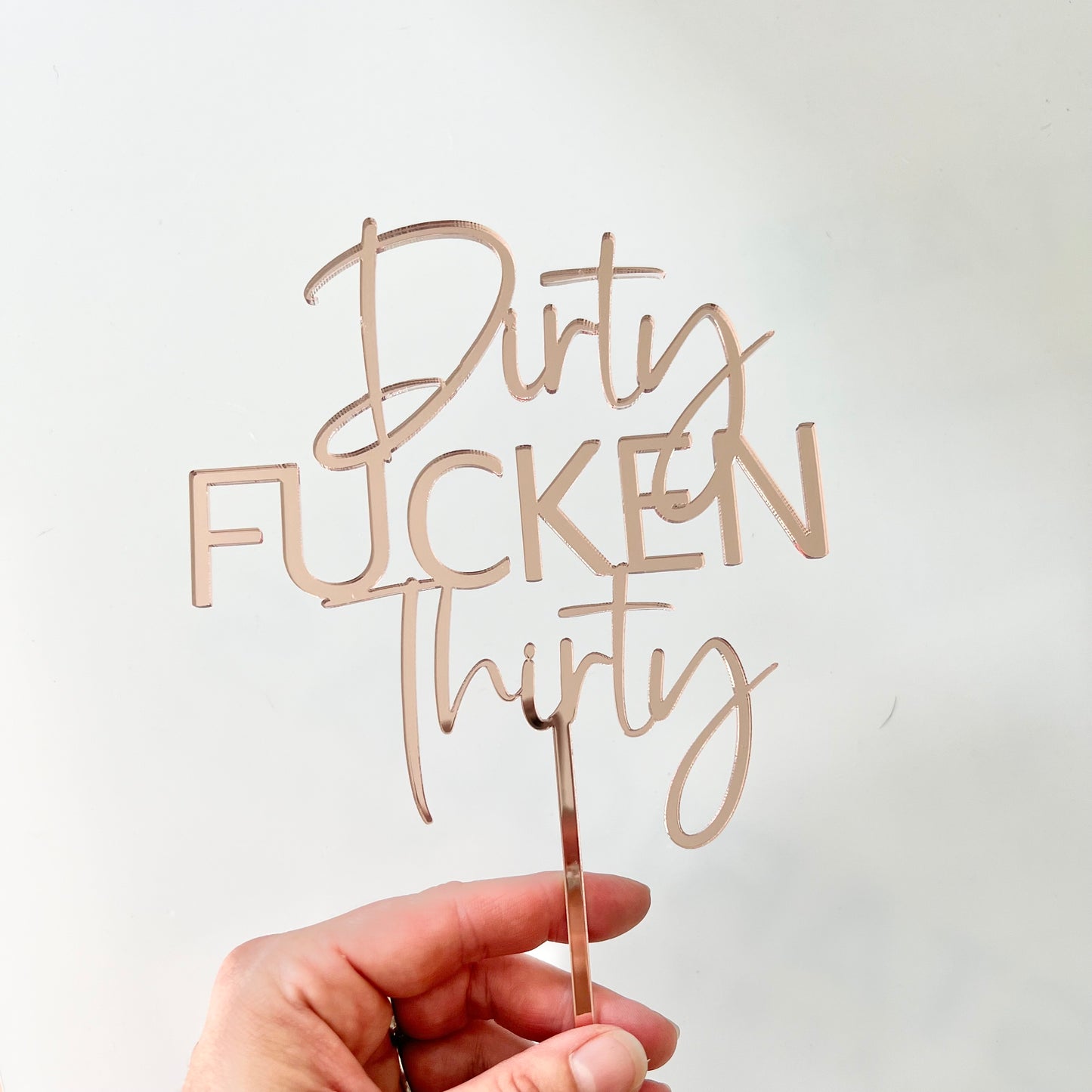 Dirty Fucking Thirty topper