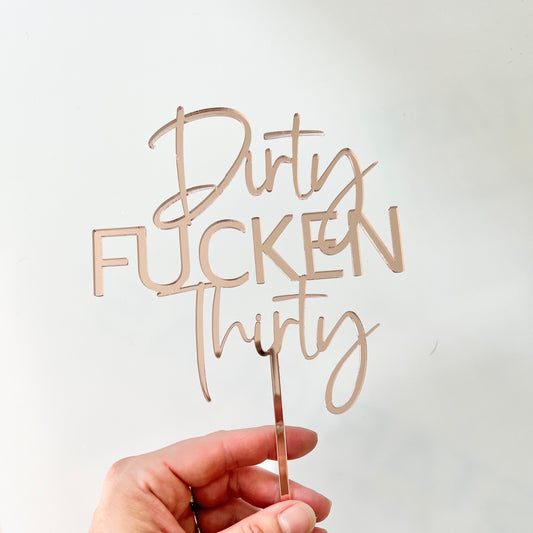 Dirty Fucking Thirty topper