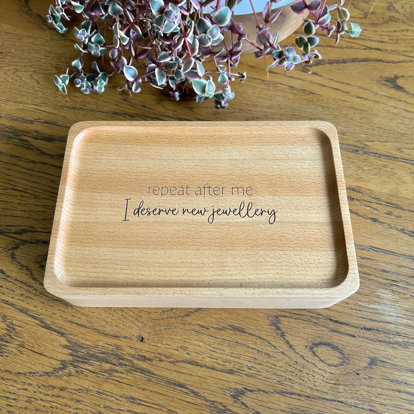 Repeat after me Jewellery Keepsake Box