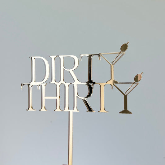 Dirty Thirty topper