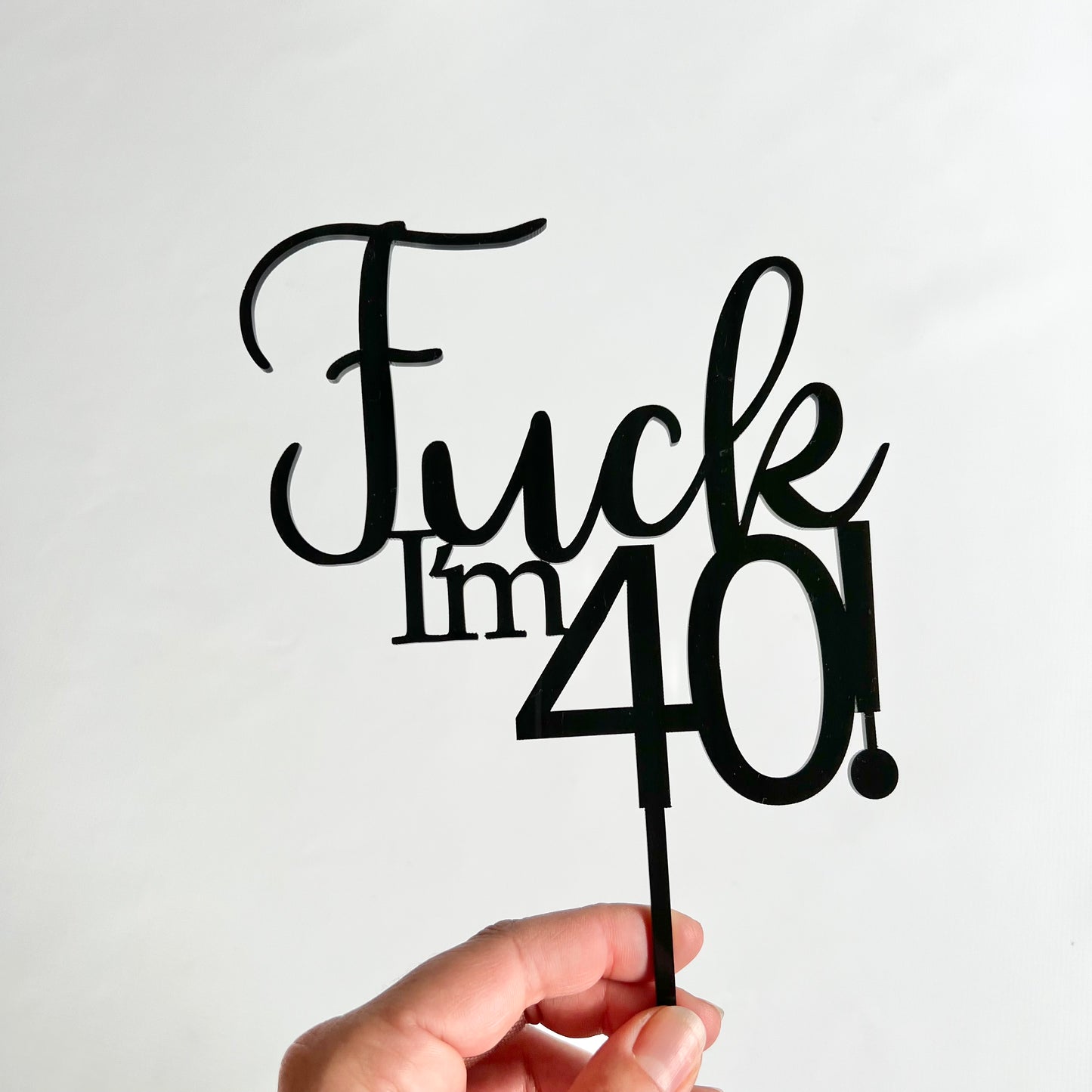 Fuck I’m 40 topper