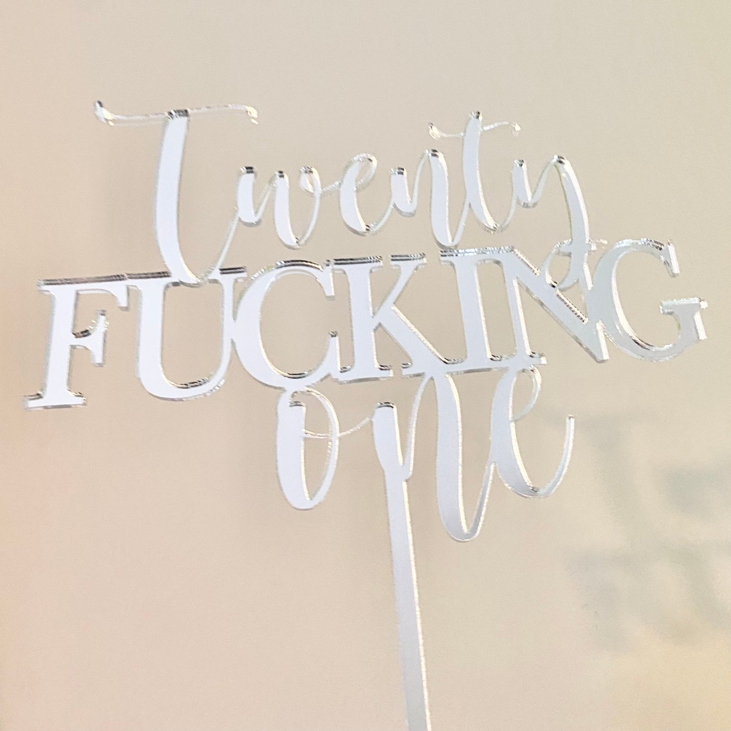 Twenty Fucking One cake topper