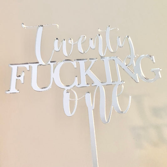 Twenty Fucking One cake topper