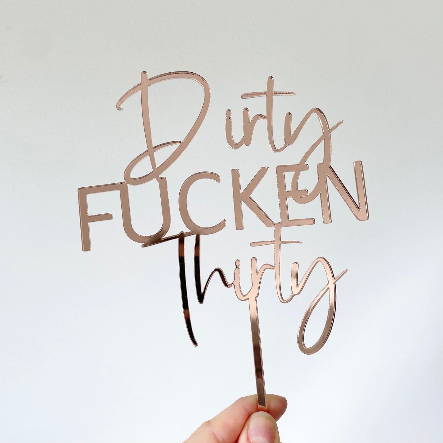 Dirty Fucking Thirty topper