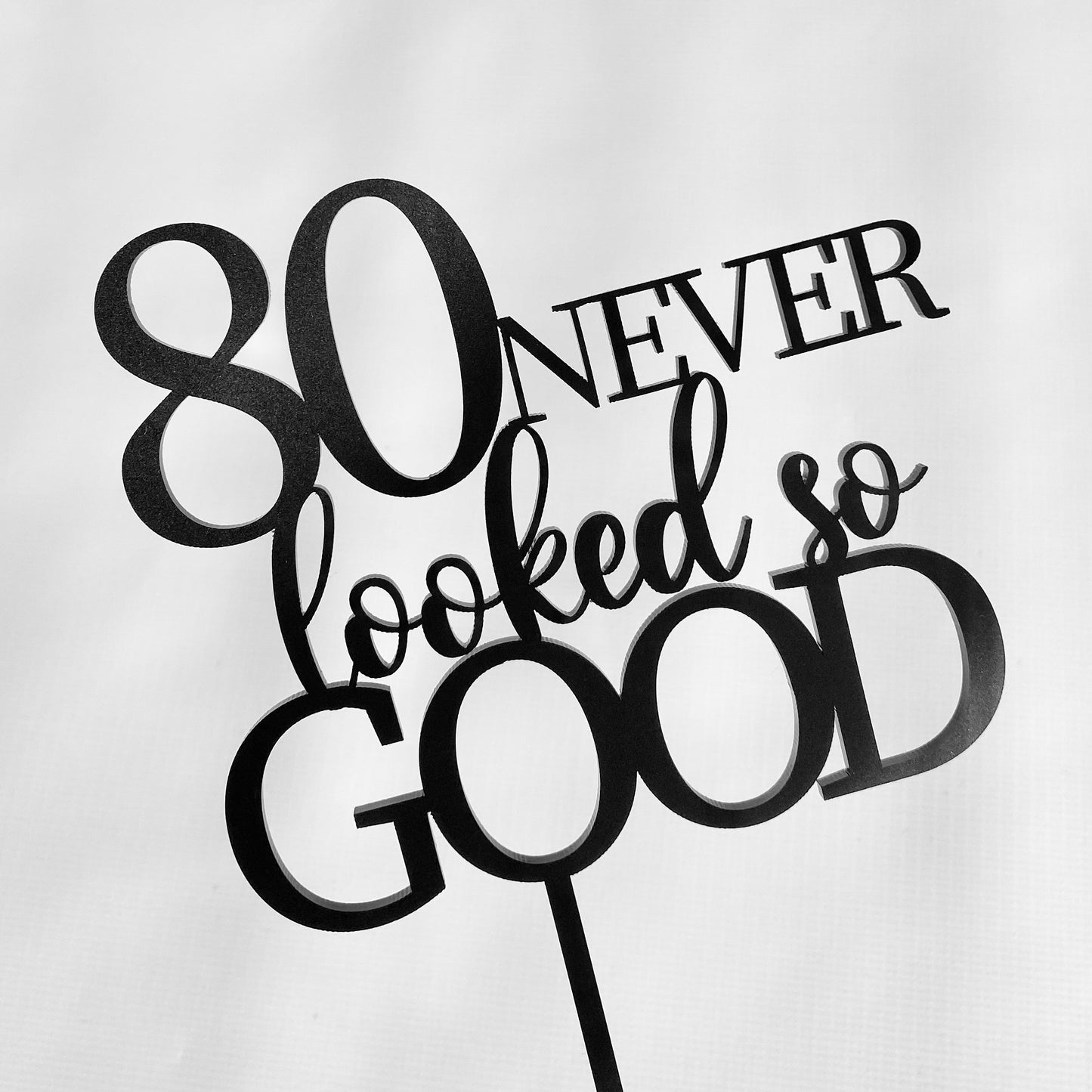 Never looked so good cake topper