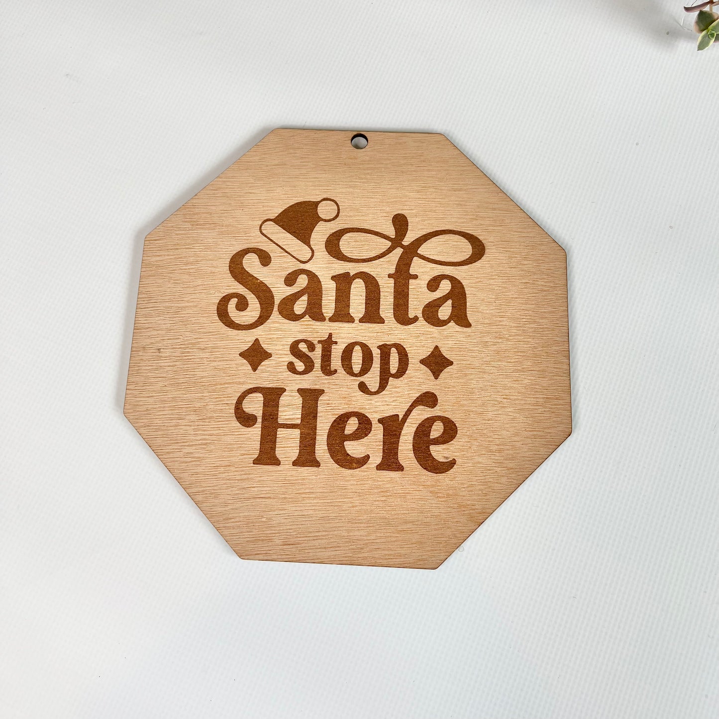 Santa stop here