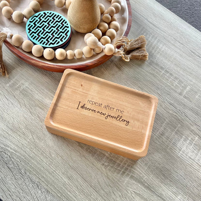 Repeat after me Jewellery Keepsake Box