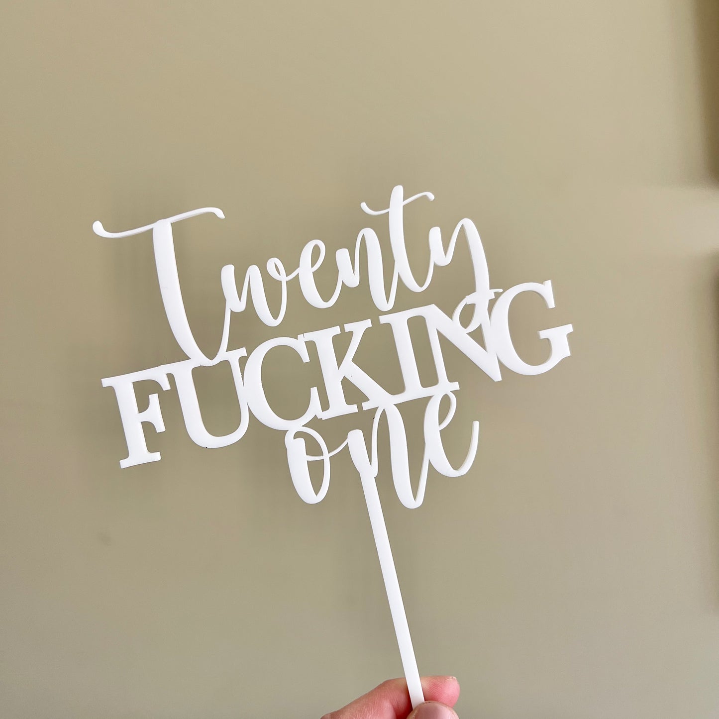 Twenty Fucking One cake topper