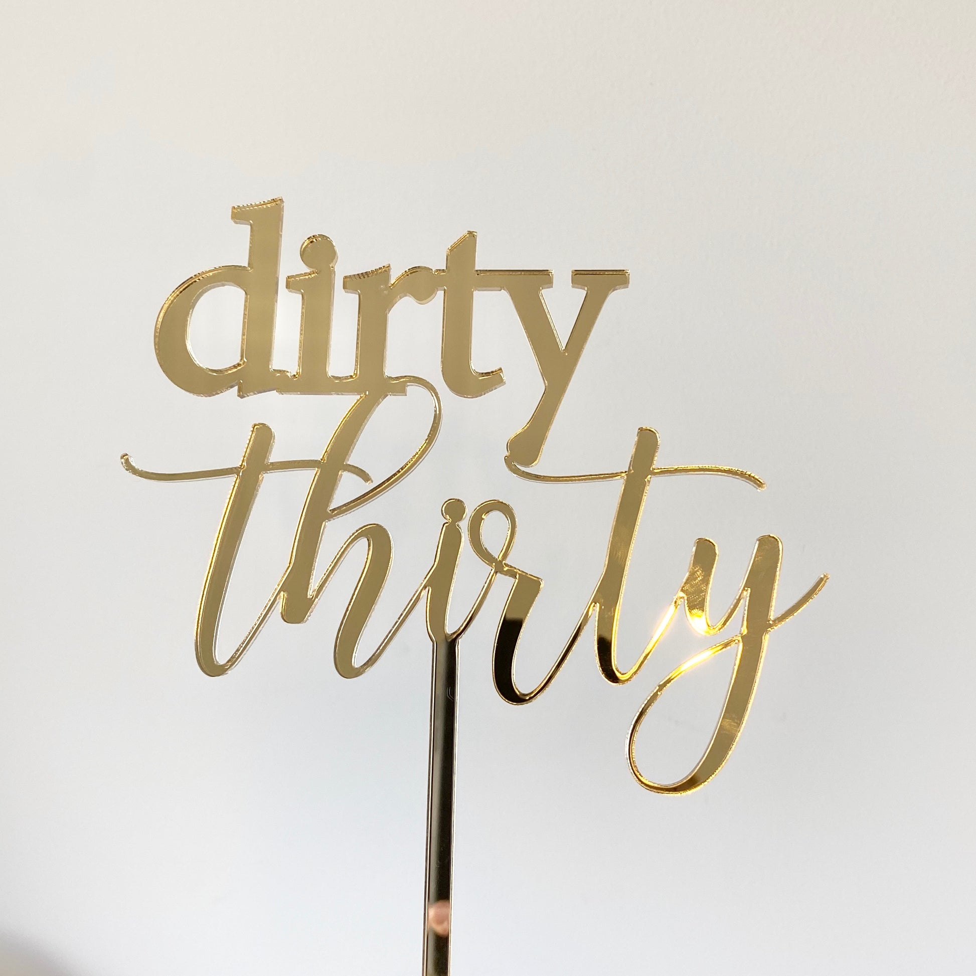 Dirty Thirty topper - Younique Collective